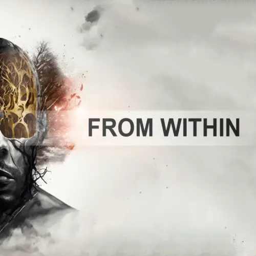 Faeded Reality : From Within